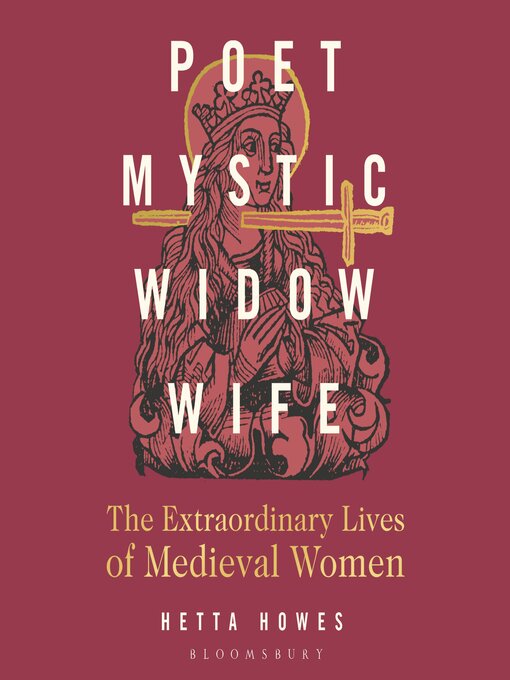 Title details for Poet, Mystic, Widow, Wife by Hetta Howes - Available